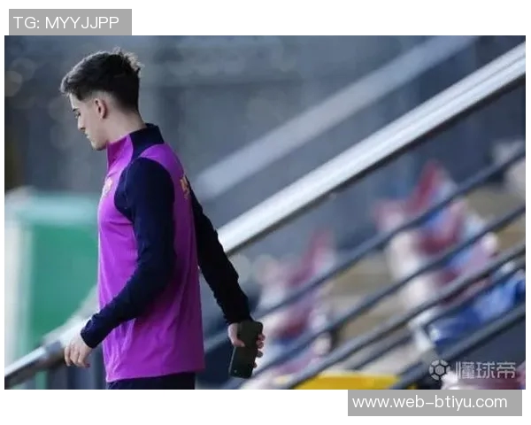 加维重伤后心态转变预计将在明年二月重返赛场